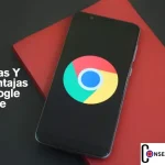 ventajas y desventajas de google chrome